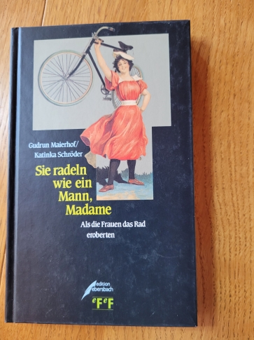 Alternative Text!Als Frauen das Rad eroberten Gudrun Maierhof-Karinka Schröder